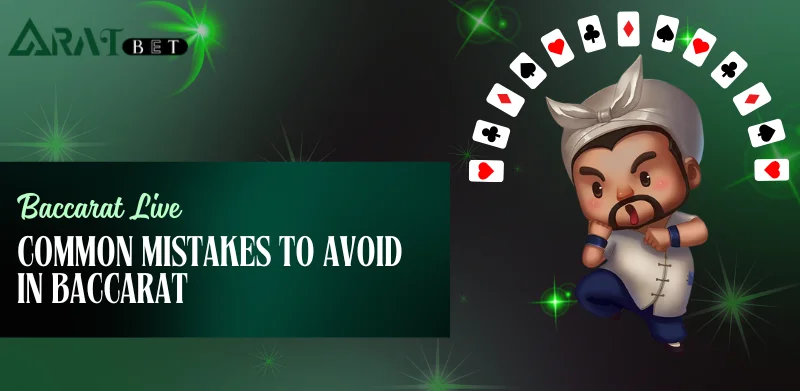 common mistakes to avoid in baccarat